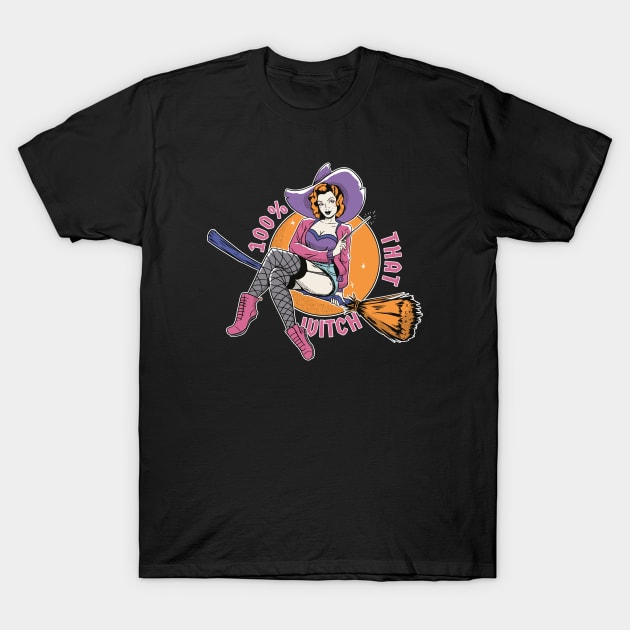 100% That Witch // Funny Vintage Halloween Witch T-Shirt by SLAG_Creative